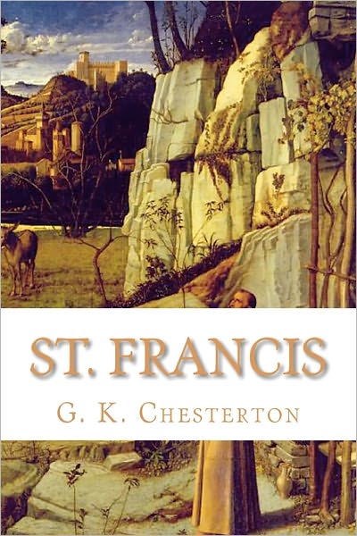 St. Francis - G K Chesterton - Książki - Createspace - 9781453625835 - 11 czerwca 2010