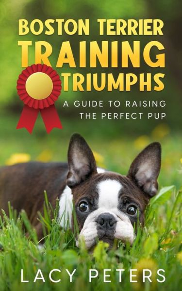 Cover for Lacy Peters · Boston Terrier Training Triumphs (Book) (2023)