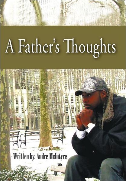 Cover for Andre Mcintyre · A Father's Thoughts (Hardcover Book) (2011)