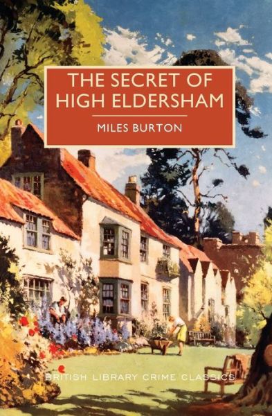 Cover for Miles Burton · The secret of High Eldersham (Book) [First edition, First US Trade paperback edition. edition] (2016)