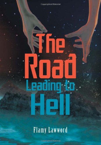 Cover for Flamy Lawword · The Road Leading to Hell (Hardcover Book) (2011)