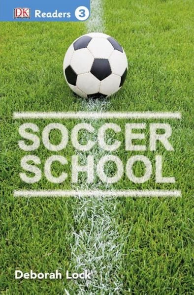 Cover for Dk Publishing · Soccer School (Paperback Book) (2015)