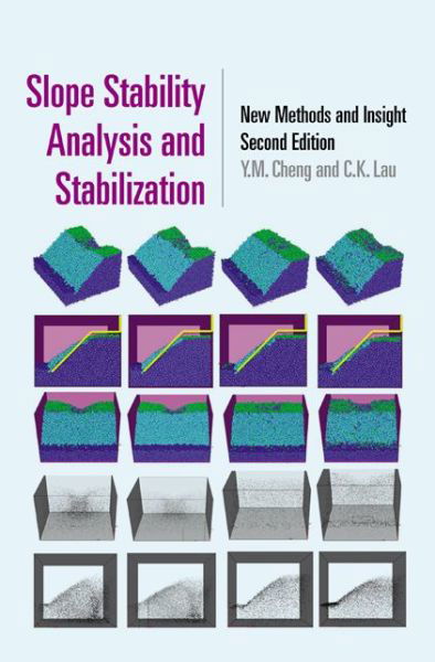 Slope Stability Analysis and Stabilization: New Methods and Insight, Second Edition - Y. M. Cheng - Bücher - Taylor & Francis Inc - 9781466582835 - 20. Mai 2014