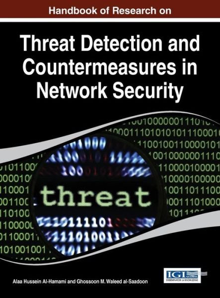 Cover for Alaa Hussein Al-hamami · Handbook of Research on Threat Detection and Countermeasures in Network Security (Gebundenes Buch) (2014)