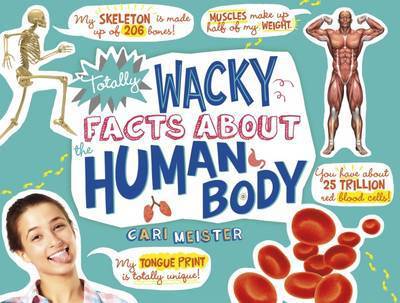 Cover for Cari Meister · Totally Wacky Facts About the Human Body (N/A) (2017)