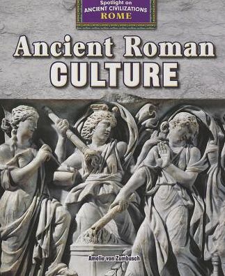 Cover for Amelie Von Zumbusch · Ancient Roman Culture (Paperback Book) (2013)