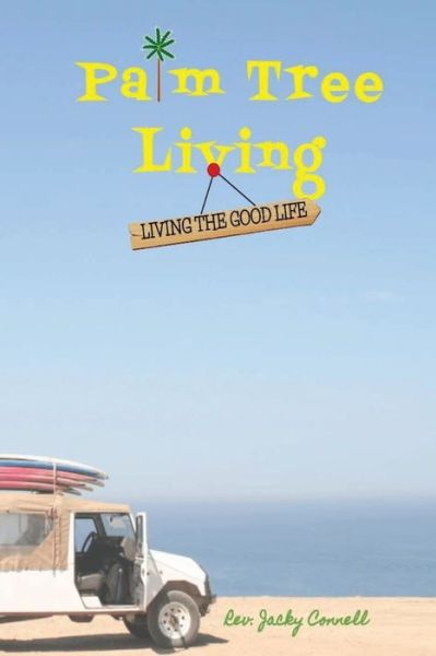 Cover for Rev Jacky Connell · Palm Tree Living: Living The Good Life (Paperback Book) (2018)