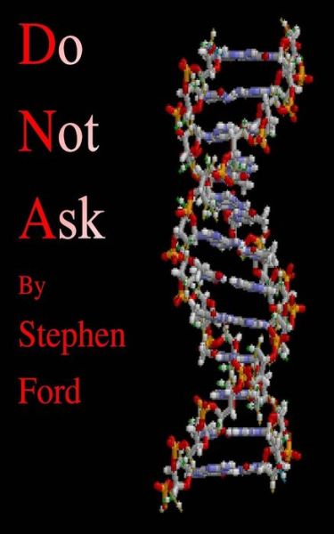 Cover for Stephen Ford · D N A: Do Not Ask (Paperback Book) (2013)