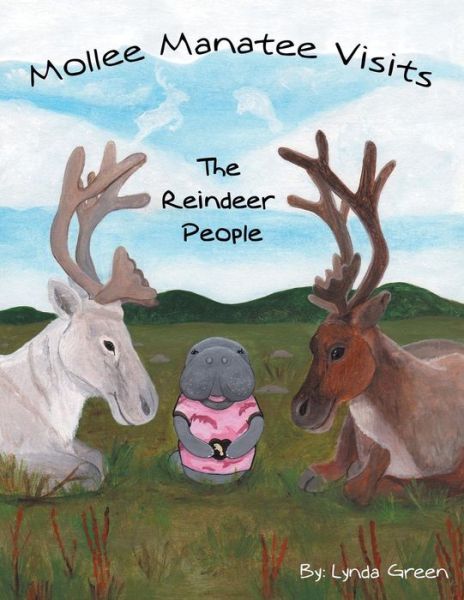 Cover for Lynda Green · Mollee Manatee Visits the Reindeer People (Paperback Book) (2014)