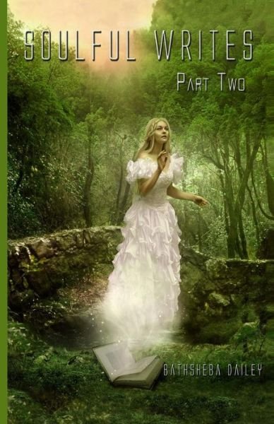 Cover for Bathsheba Dailey · Soulful Writes Part Two (Paperback Bog) (2012)
