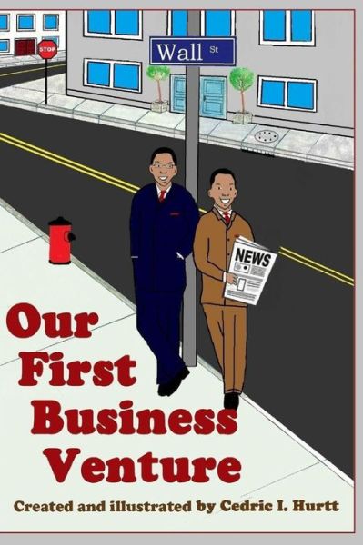 Cover for Cedric I Hurtt · Our First Business Venture (Paperback Book) (2013)