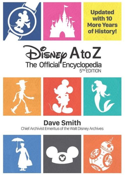 Cover for Dave Smith · Disney A To Z (fifth Edition): The Official Encyclopedia (Hardcover Book) [Fifth edition] (2016)