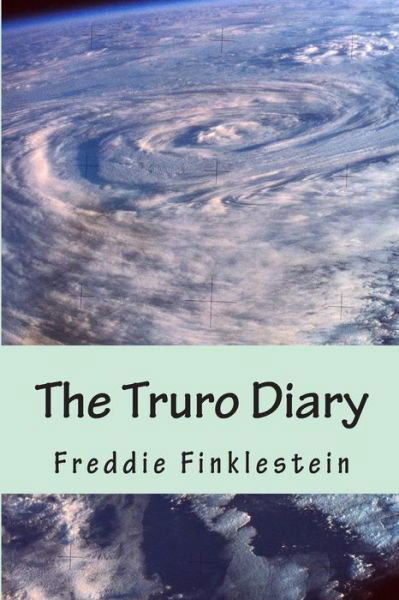 Cover for Freddie Finklestein · The Truro Diary: a Scifi / Fantasy Novel (Taschenbuch) (2013)