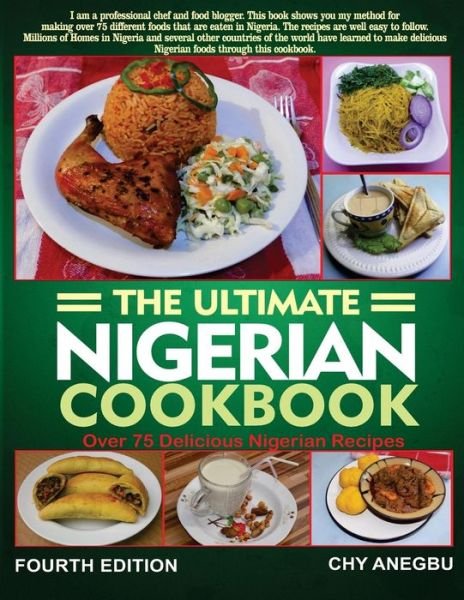 Cover for Chy Anegbu · Ultimate Nigerian Cookbook: Best Cookbook for Making Nigerian Foods (Taschenbuch) (2015)