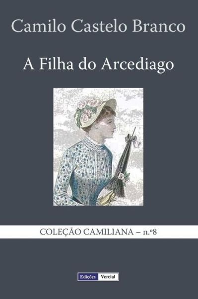 Cover for Camilo Castelo Branco · A Filha Do Arcediago (Paperback Bog) (2013)