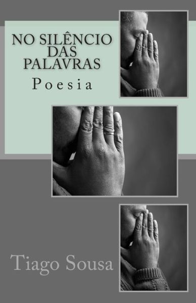 Cover for Sr Tiago Sousa · No Silencio Das Palavras (Paperback Book) (2013)