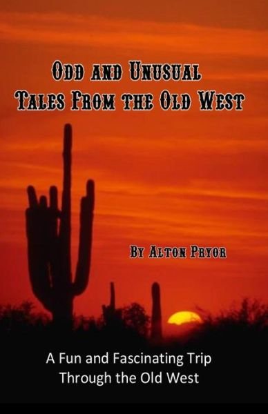 Cover for Alton Pryor · Odd and Unusual Tales from the Old West (Paperback Bog) (2014)