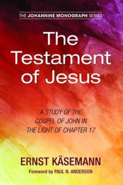 Cover for Ernst Kasemann · The Testament of Jesus (Paperback Bog) (2017)