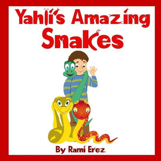 Cover for Rami Erez · Yahli's Amazing Snakes (Paperback Book) (2014)