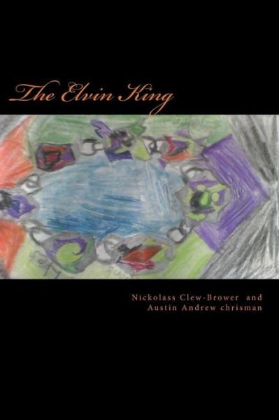 Cover for Nickolass Michael Clew-brower · The Elvin King: the Dark Hero Series (Volume 2) (Paperback Book) (2014)