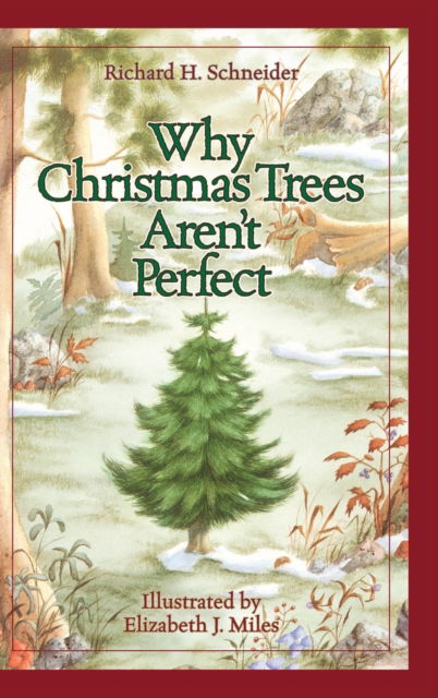 Cover for Richard H. Schneider · Why Christmas Trees Aren't Perfect (Inbunden Bok) (2016)