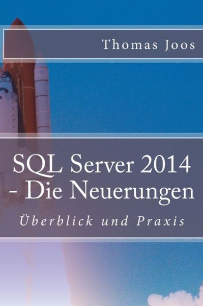 Cover for Thomas Joos · SQL Server 2014 - Die Neuerungen (Paperback Book) (2014)