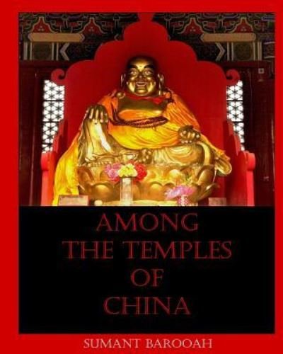 Cover for Sumant Barooah · Among The Temples of China (Pocketbok) (2014)