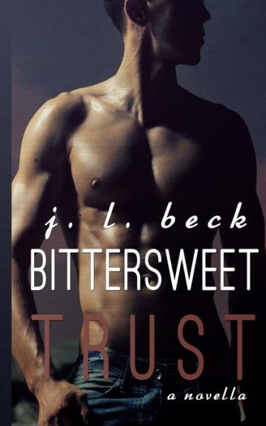 Cover for J L Beck · Bittersweet Trust (Paperback Book) (2014)