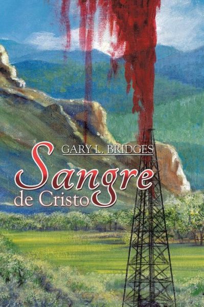 Cover for Gary L Bridges · Sangre De Cristo (Paperback Book) (2015)