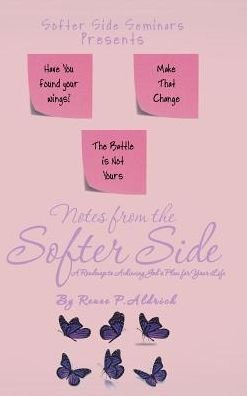 Renee P Aldrich · Notes from the Softer Side (Hardcover bog) (2017)