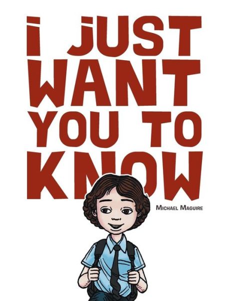 Cover for Michael Maguire · I Just Want You to Know (Paperback Book) (2018)