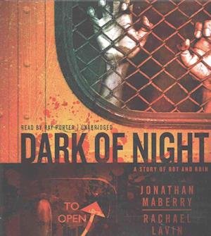 Cover for Jonathan Maberry · Dark of Night A Story of Rot and Ruin (CD) (2016)
