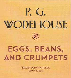 Cover for P G Wodehouse · Eggs, Beans, and Crumpets (CD) (2012)