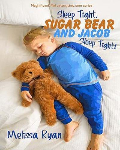 Cover for Melissa Ryan · Sleep Tight, Sugar Bear and Jacob, Sleep Tight! (Paperback Book) (2014)