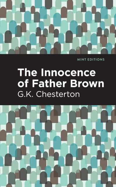 Cover for G. K. Chesterton · The Innocence of Father Brown - Mint Editions (Paperback Bog) (2021)