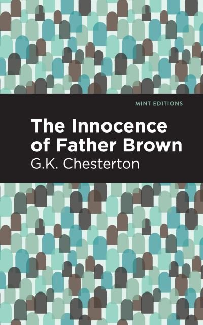 Cover for G. K. Chesterton · The Innocence of Father Brown - Mint Editions (Pocketbok) (2021)