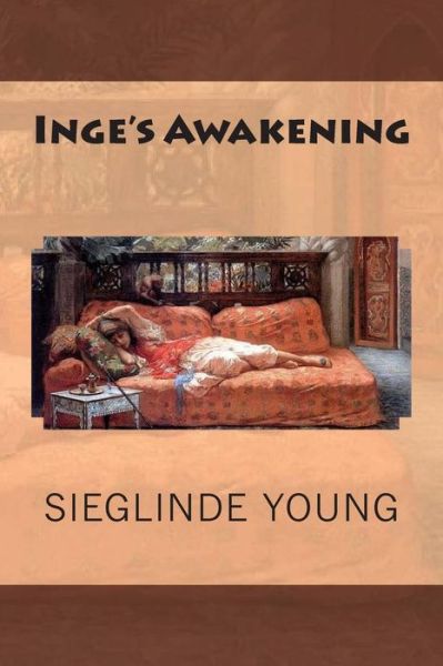 Cover for Sieglinde P Young · Inge's Awakening (Paperback Book) (2015)