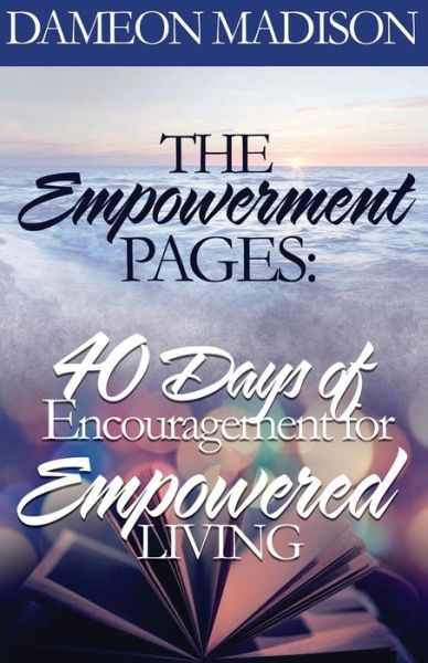 Cover for Dameon E Madison · The Empowerment Pages: (Paperback Book) (2015)