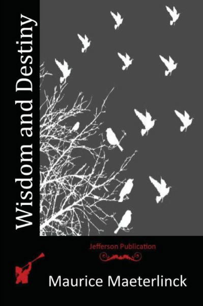 Cover for Maurice Maeterlinck · Wisdom and Destiny (Paperback Book) (2015)