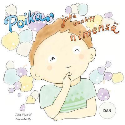 Cover for Tiina Walsh · Poika, joka unohti nimensa DAN (Paperback Book) (2016)
