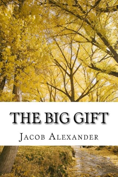 Cover for Jacob a Alexander · The Big Gift (Paperback Book) (2015)