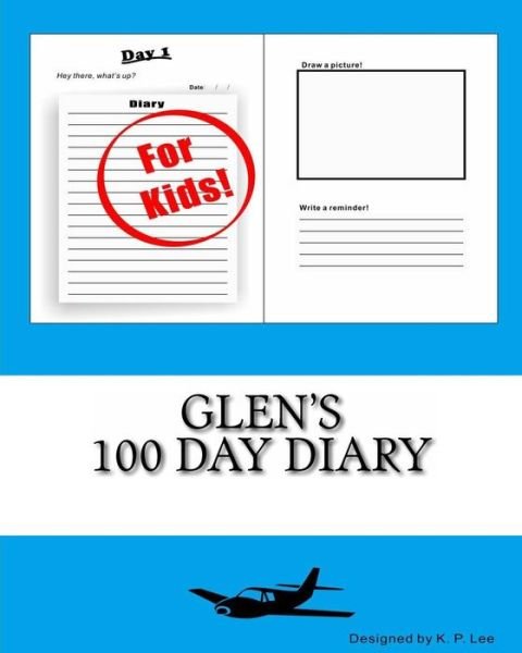 K P Lee · Glen's 100 Day Diary (Paperback Book) (2015)