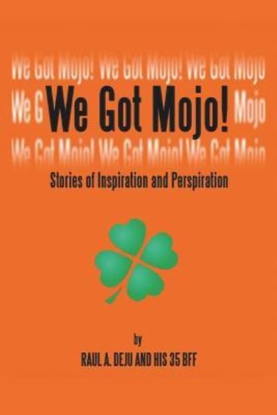 Cover for Raul A Deju · We Got Mojo! (Paperback Book) (2016)