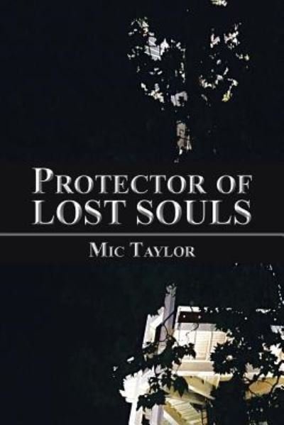 Cover for MIC Taylor · Protector of Lost Souls (Paperback Bog) (2016)