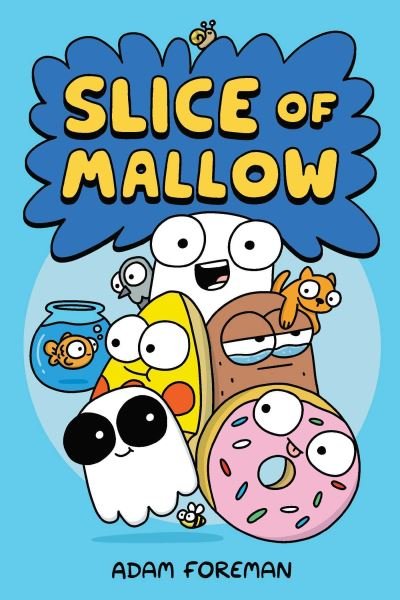 Adam Foreman · Slice of Mallow Vol. 1 - Slice of Mallow (Hardcover Book) (2024)