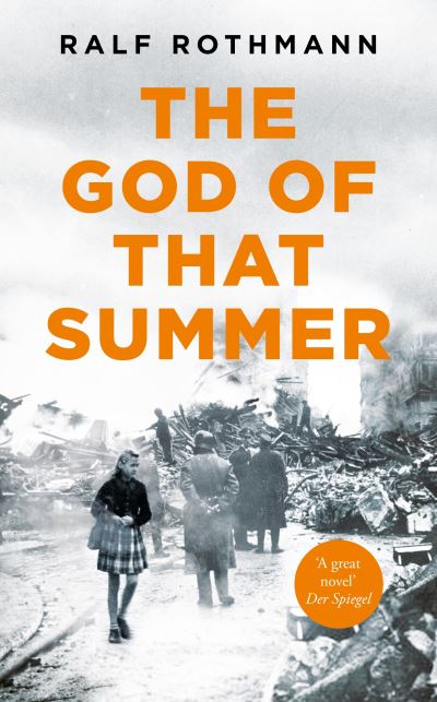 Cover for Ralf Rothmann · The God of that Summer (Gebundenes Buch) (2022)