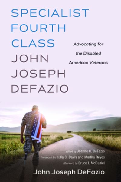 Cover for John Joseph DeFazio · Specialist Fourth Class John Joseph Defazio: Advocating for the Disabled American Veterans (Paperback Book) (2020)