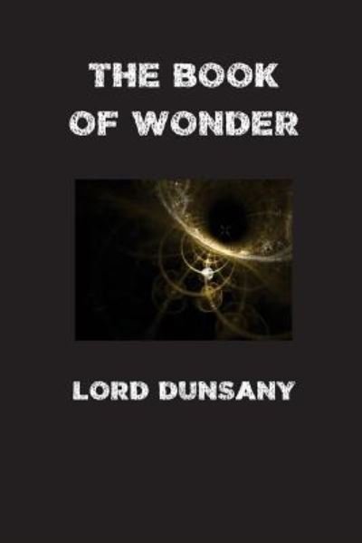 Cover for Lord Dunsany · The Book of Wonder (Pocketbok) (2016)