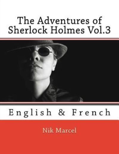 Cover for Nik Marcel · The Adventures of Sherlock Holmes Vol.3 English &amp; French (Pocketbok) (2016)