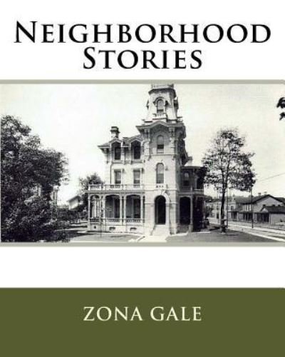 Cover for Zona Gale · Neighborhood Stories (Taschenbuch) (1912)